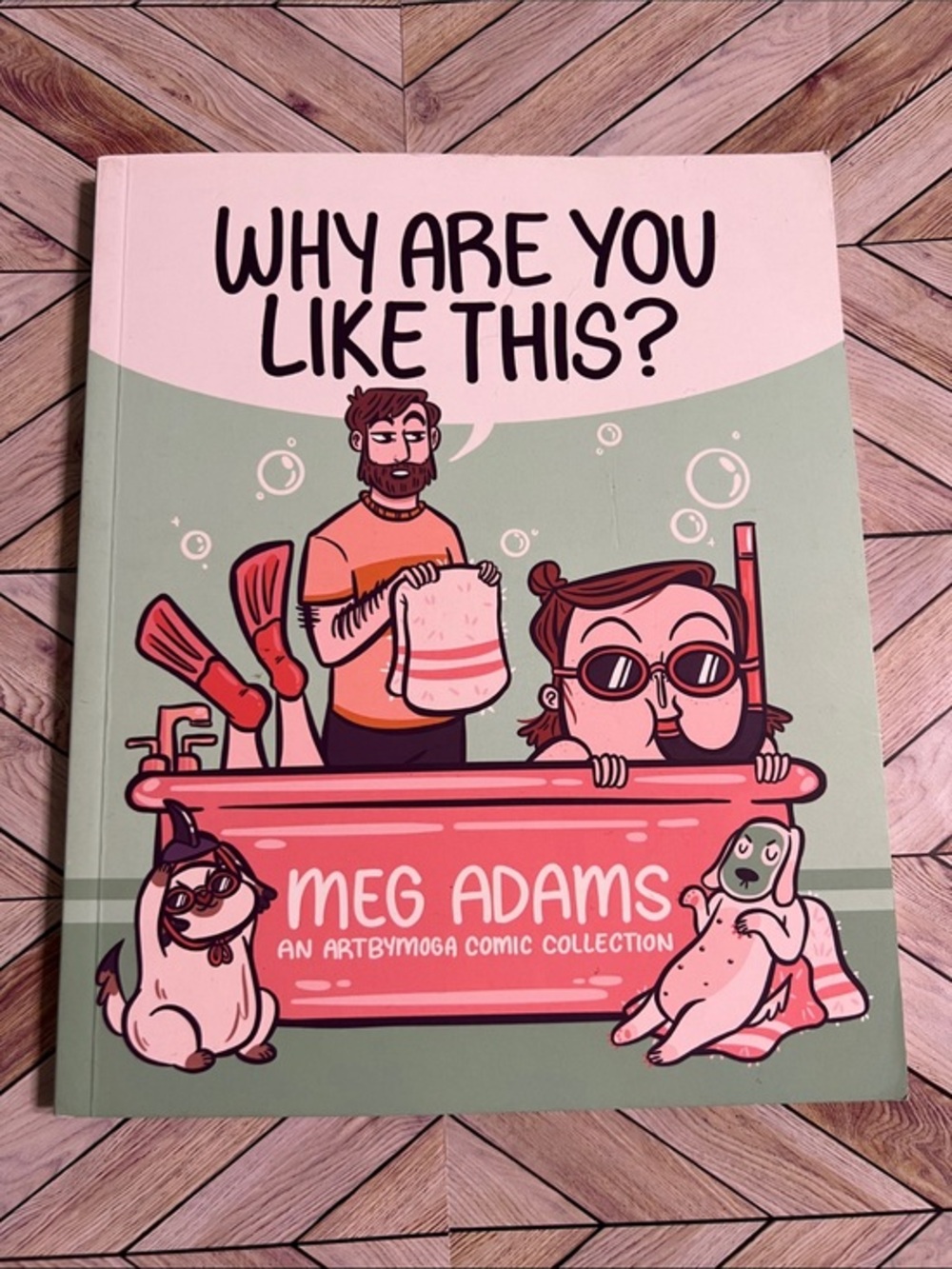 Why Are You Like This? Meg Adams Comic Collection - Pink & Mint